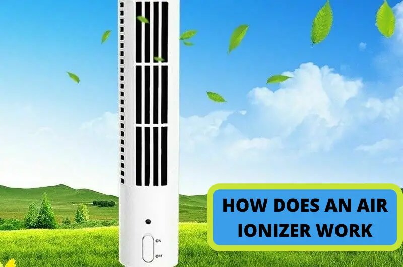 How Does An Air Ionizer Work?