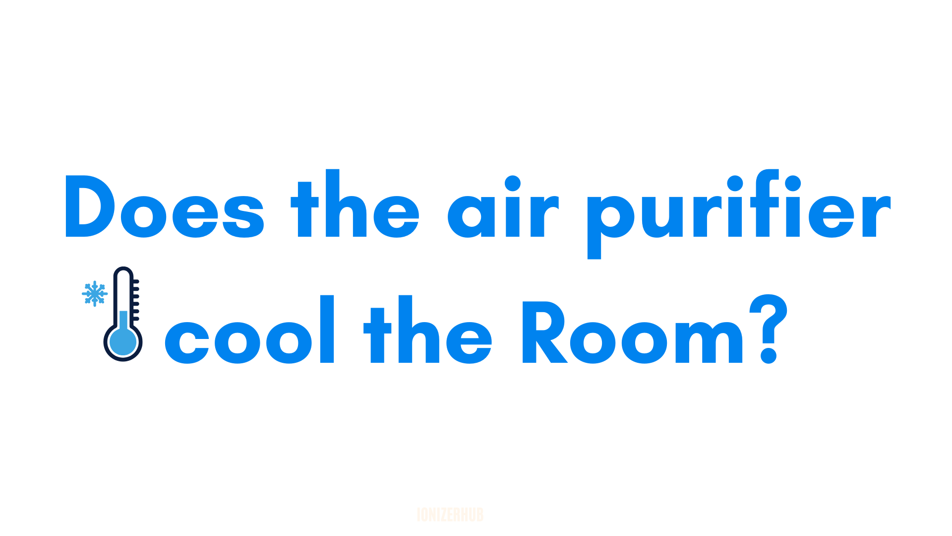 air purifier cool the Room ?