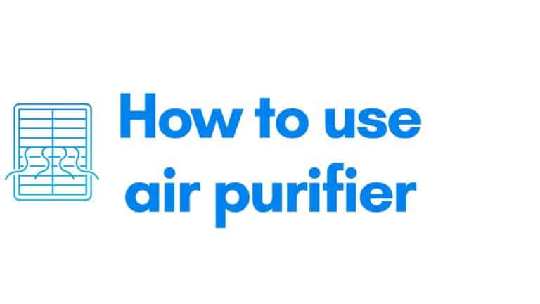 How to Use Air Purifier