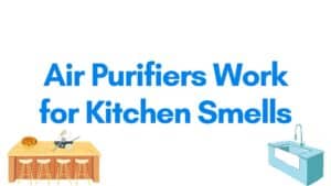 Air Purifiers for Kitchen Smells