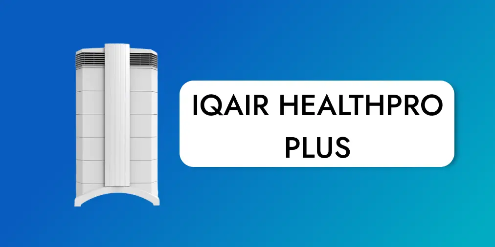 IQAir HealthPro Plus
