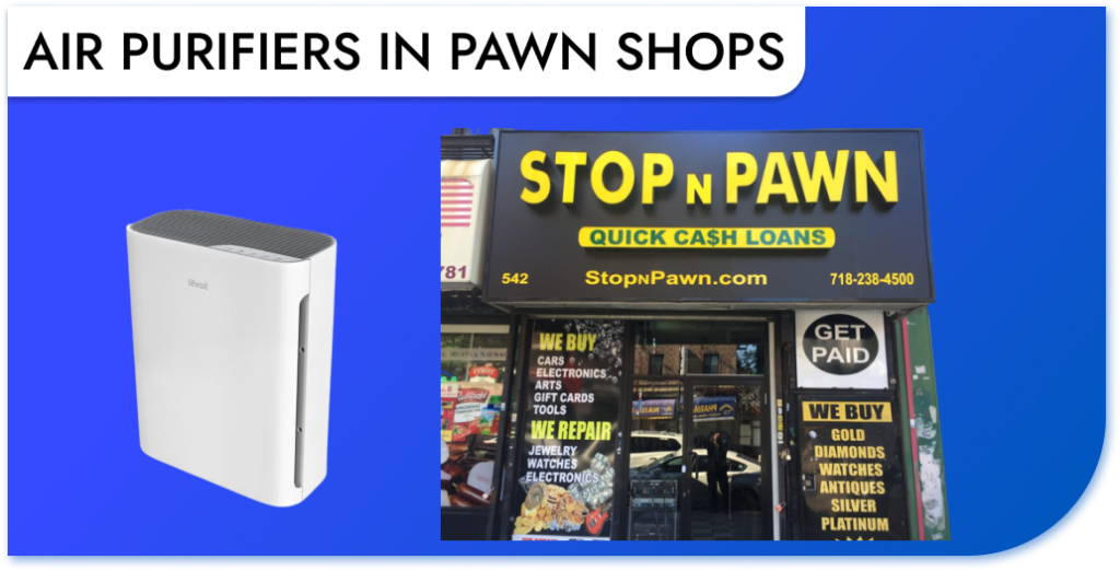 Pawn Shops Take Air Purifiers
