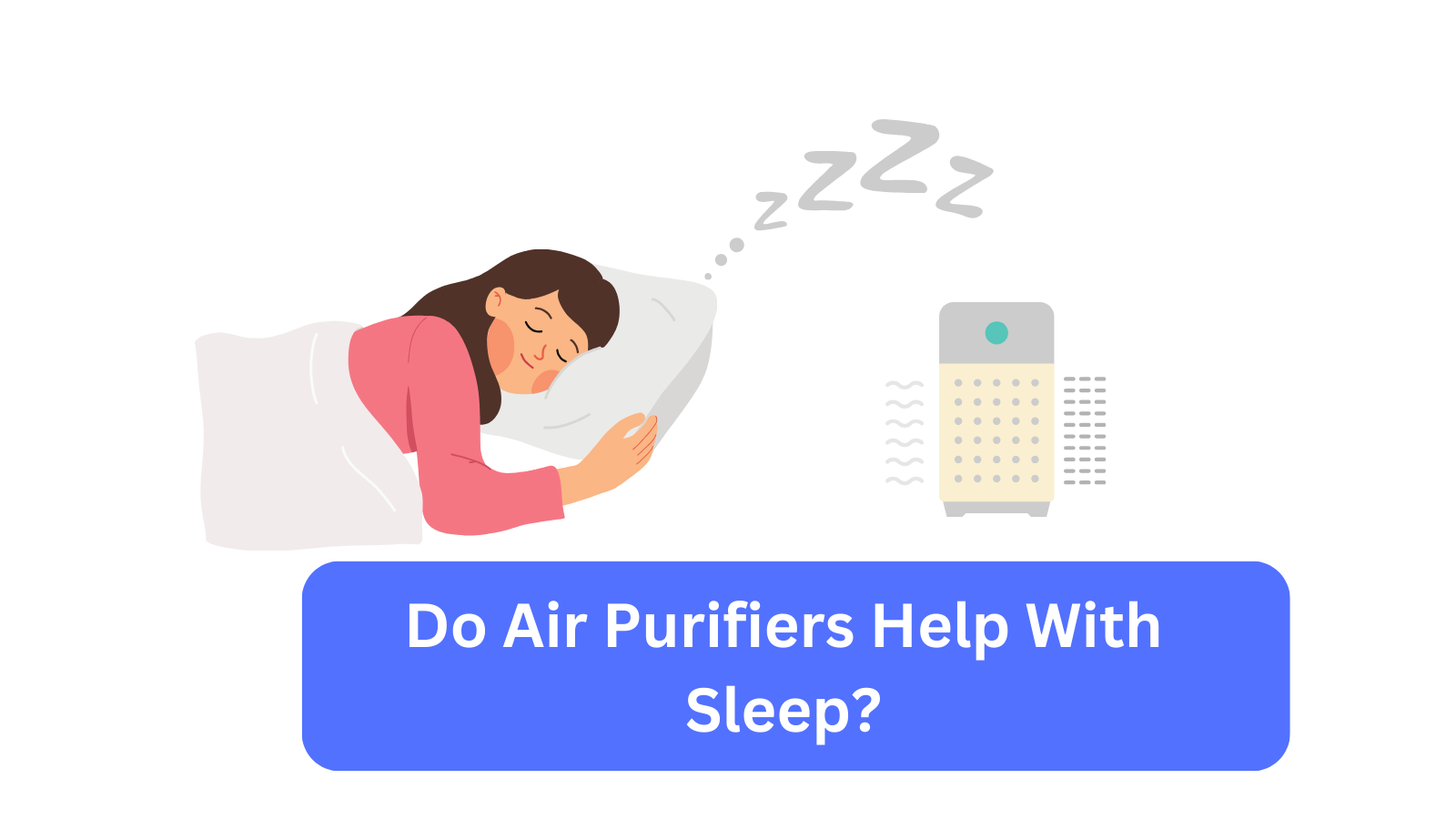 Do Air Purifiers Help With Sleep