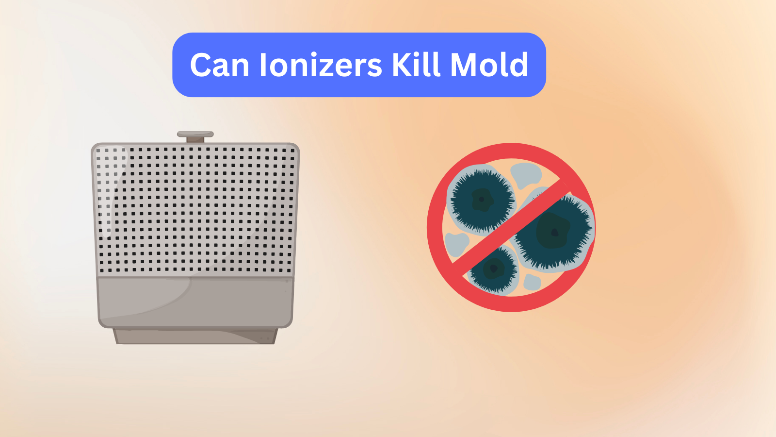 Can Ionizers Kill Mold? What You Need to Know
